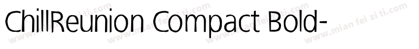 ChillReunion Compact Bold字体转换